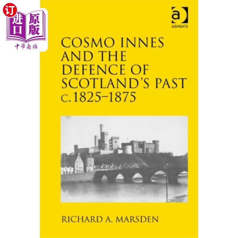 海外直订Cosmo Innes and the Defence of Scotland's Past c... Cosmo Innes与捍卫苏格兰历史(1825-1875