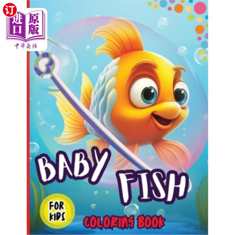 海外直订Baby Fish Coloring Book For Kids: Coloring Book Gift for All Family, Super Cute 宝宝鱼着色书为孩子:着色书