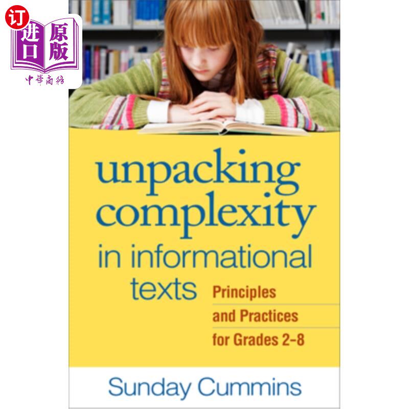 海外直订Unpacking Complexity in Informational Texts: Principles and Practices for Grades 信息文本中的解包复杂性：2-