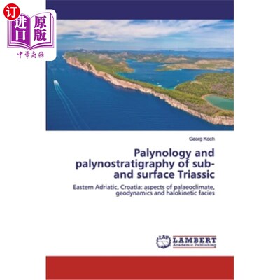 海外直订Palynology and palynostratigraphy of sub- and surface Triassic 亚表层三叠系的孢粉学和孢粉地层学