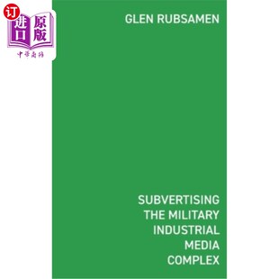 the Complex Military Media 颠覆军事工业媒体综合体 Industrial 海外直订Subvertising