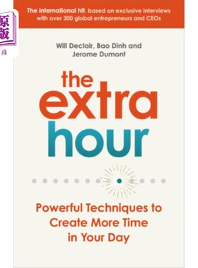 海外直订The Extra Hour: Powerful Techniques to Create More Time in Your Day 额外的一小时:在你的一天中创造更多时间的