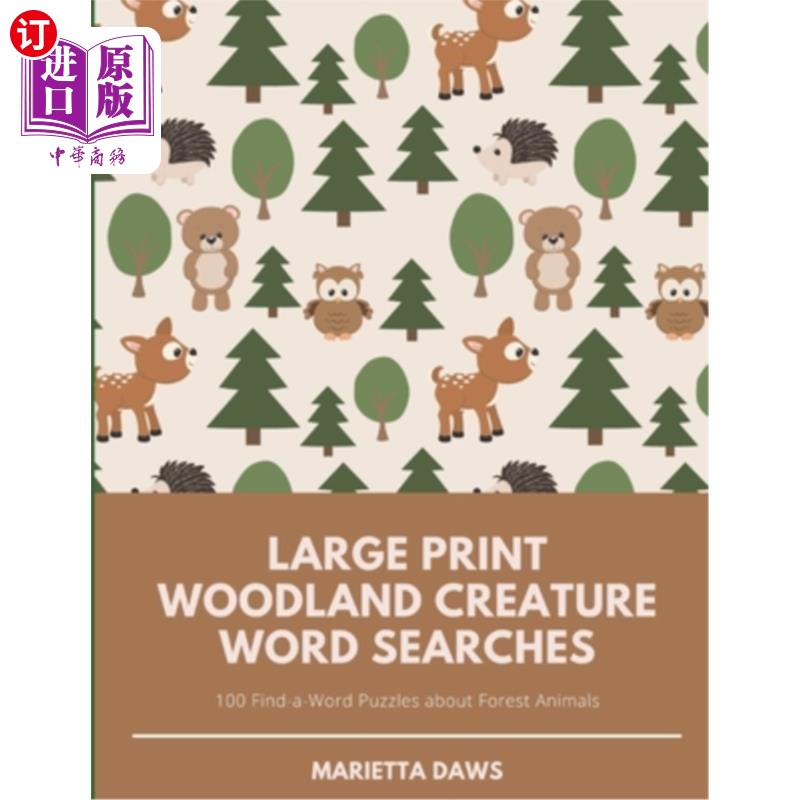 海外直订Large Print Woodland Creature Word Searches: 100 Find-a-Word Puzzles about Fores 大型打印林地生物词搜索:100