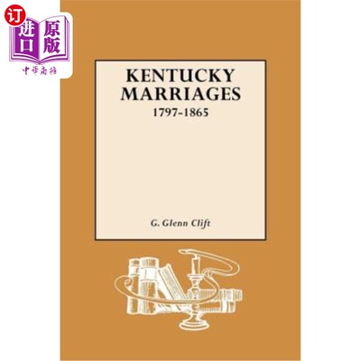海外直订Kentucky Marriages, 1797-1865 肯塔基婚姻(1797-1865年