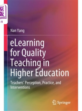 海外直订Elearning for Quality Teaching in Higher Education: Teachers' Perception, Practi 高等教育质量教学的电子学习