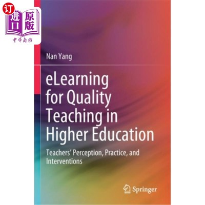 海外直订Elearning for Quality Teaching in Higher Education: Teachers' Perception, Practi 高等教育质量教学的电子学习
