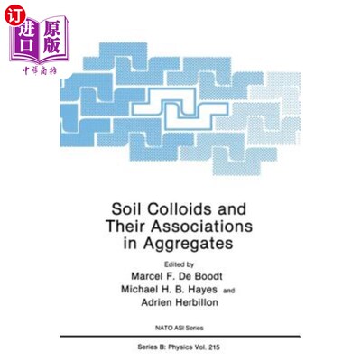海外直订Soil Colloids and Their Associations in Aggregates 土壤胶体及其在团聚体中的结合