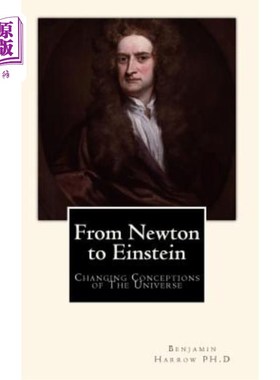 海外直订From Newton to Einstein: Changing Conceptions of The Universe 从牛顿到爱因斯坦：宇宙概念的转变