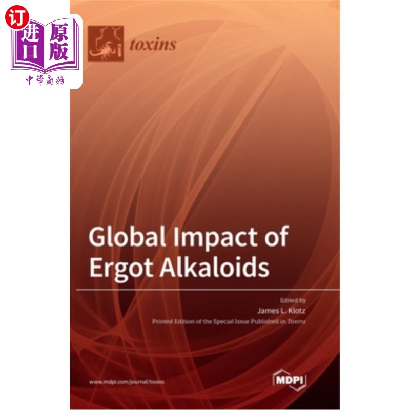 海外直订Global Impact of Ergot Alkaloids 麦角生物碱的全球影响
