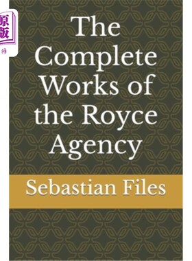 海外直订The Complete Works of the Royce Agency 《罗伊斯代理处全集
