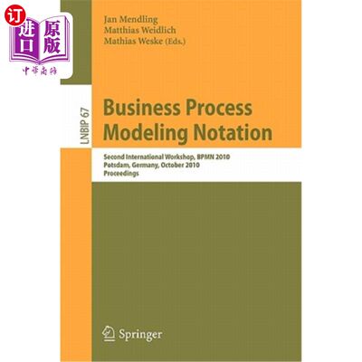 海外直订Business Process Modeling Notation: Second International Workshop, BPMN 2010 Pot 业务流程建模符号：第二届国