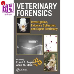 海外直订Veterinary Forensics: Investigation, Evidence Collection, and Expert Testimony 兽医法医：调查，证据收集和专
