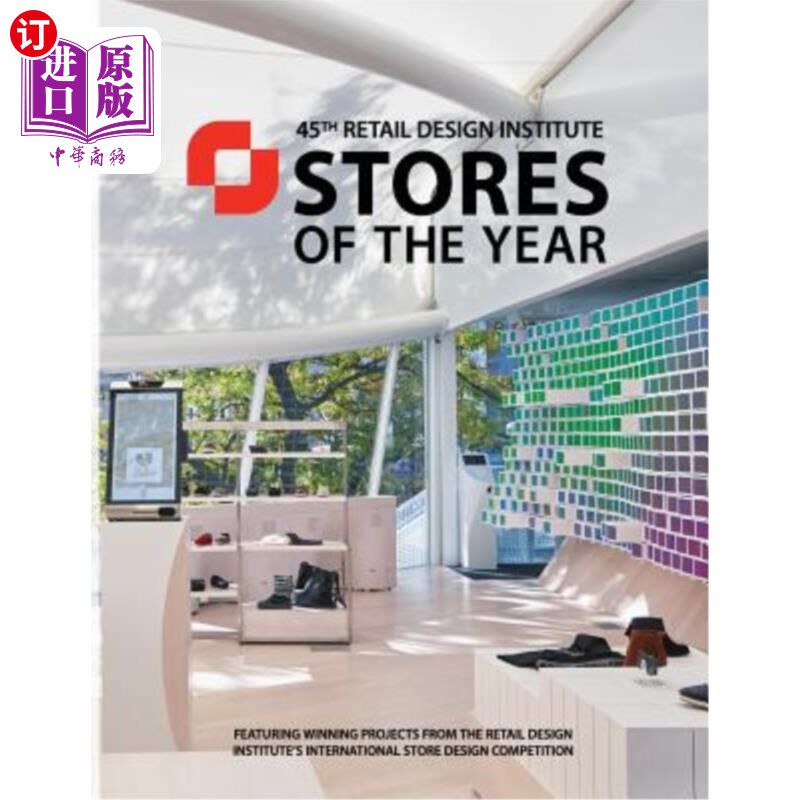 海外直订Stores of the Year 45: Winners of the Retail Design Institute's 45th Annual Desi 第45届零售设计协会第45届年