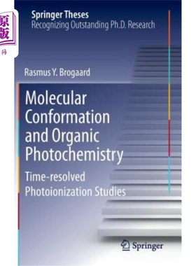 海外直订Molecular Conformation and Organic Photochemistry: Time-Resolved Photoionization 分子构象和有机光化学：时间