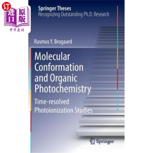 海外直订Molecular Conformation and Organic Photochemistry: Time-Resolved Photoionization 分子构象和有机光化学：时间