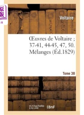 海外直订法语 Oeuvres de Voltaire 37-41, 44-45, 47, 50. Mélanges. T. 38 伏尔泰作品37-41、44-45、47、50。混血儿。T. 3