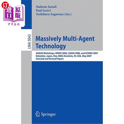 海外直订Massively Multi-Agent Technology: Aamas Workshops, Mmas 2006, Lsmas 2006, and Cc 大规模多代理技术:A