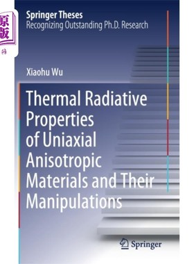 海外直订Thermal Radiative Properties of Uniaxial Anisotr... 单轴各向异性材料的热辐射特性及其操作