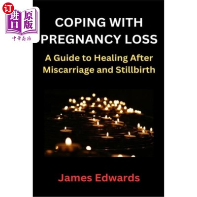 海外直订医药图书Coping with Pregnancy Loss: A Guide to Healing After Miscarriage and Stillbirth 应对妊娠损失：流产
