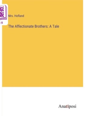 海外直订The Affectionate Brothers: A Tale 深情兄弟:一个故事