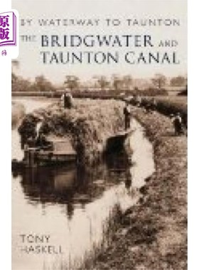 海外直订Bridgwater and Taunton Canal 布里奇沃特和陶顿运河