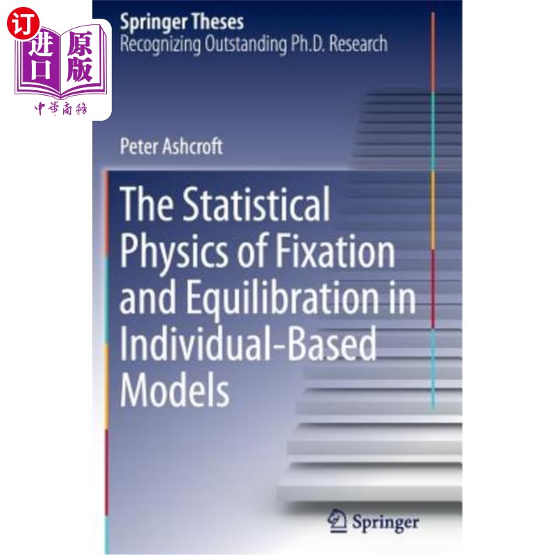 海外直订The Statistical Physics of Fixation and Equilibration in Individual-Based Models 个体模型中固定与平衡的统计物理