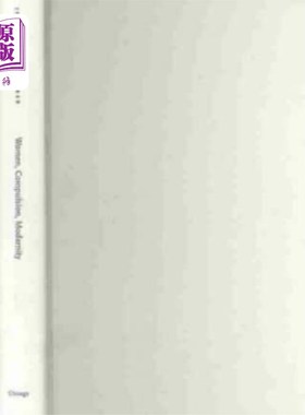 海外直订Women, Compulsion, Modernity 女人，强迫，现代性