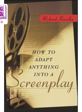 海外直订How to Adapt Anything Into a Screenplay 如何将任何东西改编成剧本
