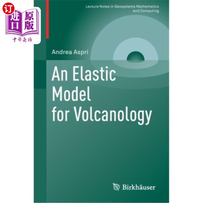 海外直订An Elastic Model for Volcanology 火山学的弹性模型