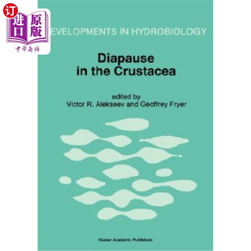 海外直订Diapause in the Crustacea: A Compilation of Refereed Papers from the Internation 甲壳动物滞育：国际研讨会参