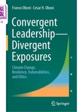 海外直订Convergent Leadership-Divergent Exposures: Climate Change, Resilience, Vulnerabi 趋同的领导——不同的暴露: