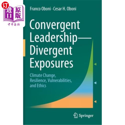 海外直订Convergent Leadership-Divergent Exposures: Climate Change, Resilience, Vulnerabi 趋同的领导——不同的暴露: