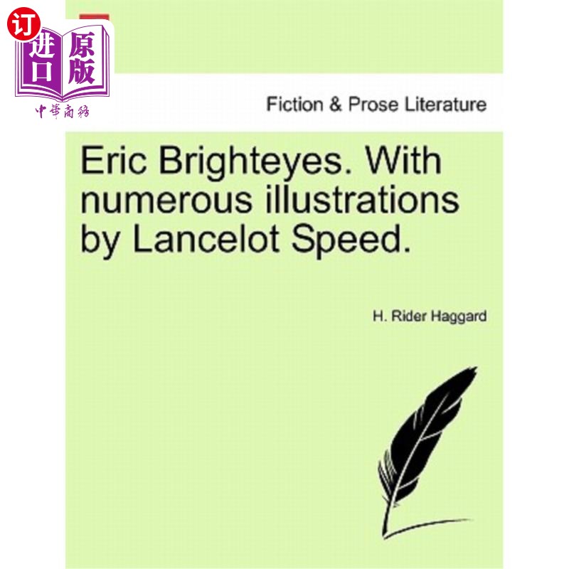 海外直订Eric Brighteyes. with Numerous Illustrations by Lancelot Speed.埃里克回复。有兰斯洛特·斯毕德的大量插图。