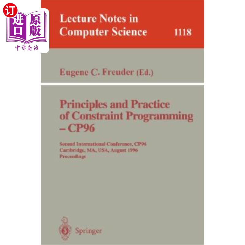海外直订Principles and Practice of Constraint Programming - Cp'96: Second International  约束规划的原理与实践