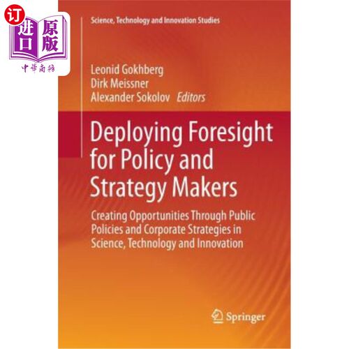 海外直订Deploying Foresight for Policy and Strategy Makers: Creating Opportunities Throu 为政策和战略制定者部署前瞻