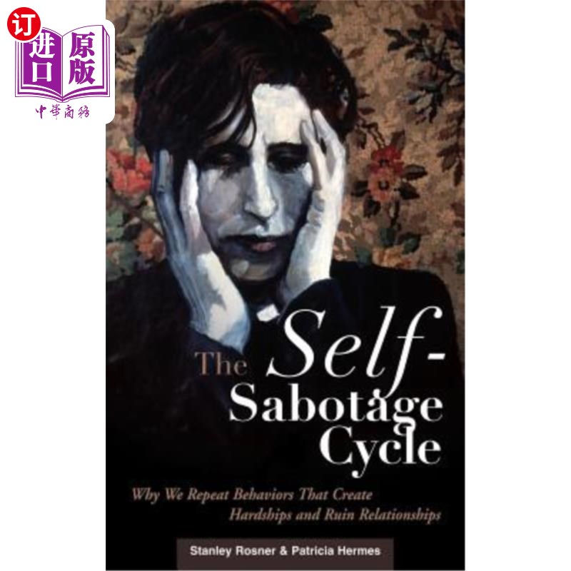 海外直订医药图书The Self-Sabotage Cycle: Why We Repeat Behaviors That Create Hardships and Ruin  自我破坏循环：为什