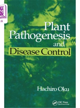 海外直订Plant Pathogenesis and Disease Control 植物病机与病害控制