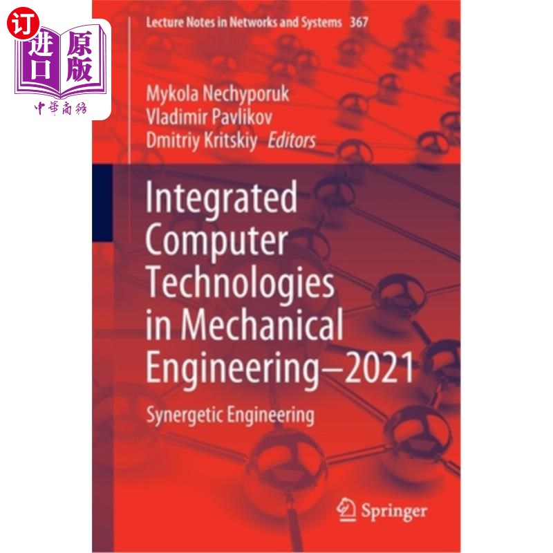 海外直订Integrated Computer Technologies in Mechanical Engineering - 2021: Synergetic En 综合计算机技术机械工程- 20