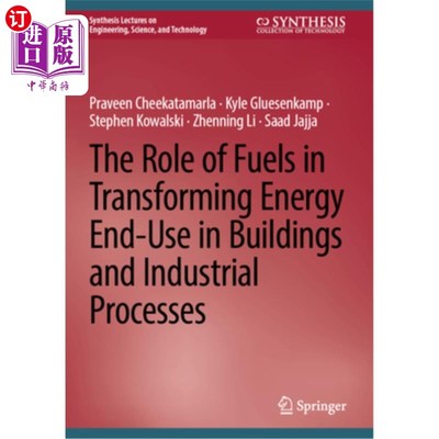 海外直订The Role of Fuels in Transforming Energy End-Use in Buildings and Industrial Pro 燃料在改变建筑和工业过程中