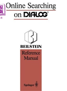 海外直订Online Searching on Dialog(r): Beilstein Reference Manual 在线搜索对话(r):贝尔斯坦参考手册