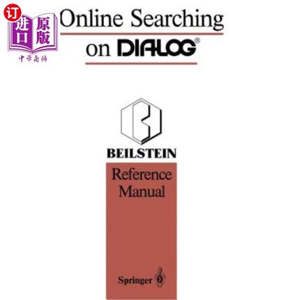 海外直订Online Searching on Dialog(r): Beilstein Reference Manual 在线搜索对话(r):贝尔斯坦参考手册