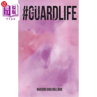 海外直订Guardlife - Marching Band Drill Book: 30 Drill Sets Guardlife-行进乐队练习册：30套