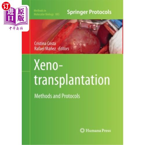 海外直订医药图书Xenotransplantation: Methods and Protocols 异种移植:方法和协议