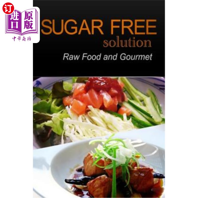 海外直订sugar-free solution - raw food and gourmet 无糖溶液-生食