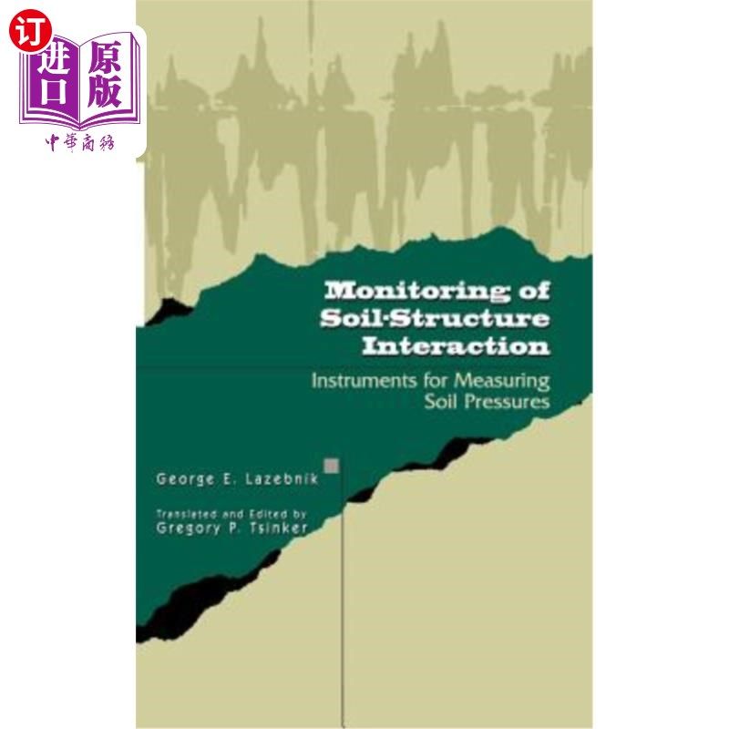 海外直订Monitoring of Soil-Structure Interaction: Instruments for Measuring Soil Pressur 土壤-结构相互作用的监测：