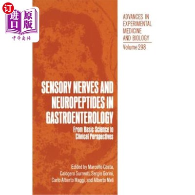海外直订Sensory Nerves and Neuropeptides in Gastroenterology: From Basic Science to Clin 胃肠病学中的感觉神经和神经肽：