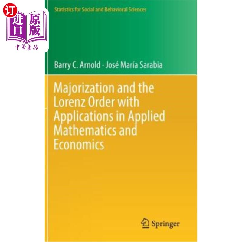 海外直订Majorization and the Lorenz Order with Applications in Applied Mathematics and E 最优化与Lorenz序及其在应