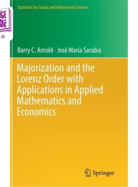 海外直订Majorization and the Lorenz Order with Applications in Applied Mathematics and E 最优化与Lorenz序及其在应