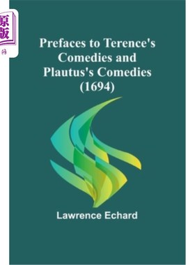 海外直订Prefaces to Terence's Comedies and Plautus's Comedies (1694) 特伦斯和普劳图斯的喜剧序言（1694）