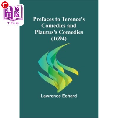 海外直订Prefaces to Terence's Comedies and Plautus's Comedies (1694) 特伦斯和普劳图斯的喜剧序言（1694）